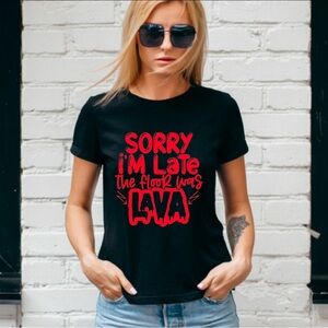 Sorry I’m Late The Floor Was Lava Funny Humor Women’s Short Sleeve T-shirt